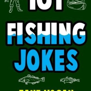 101 Fishing Jokes 9781979878616 101 Fishing Jokes 9781979878616